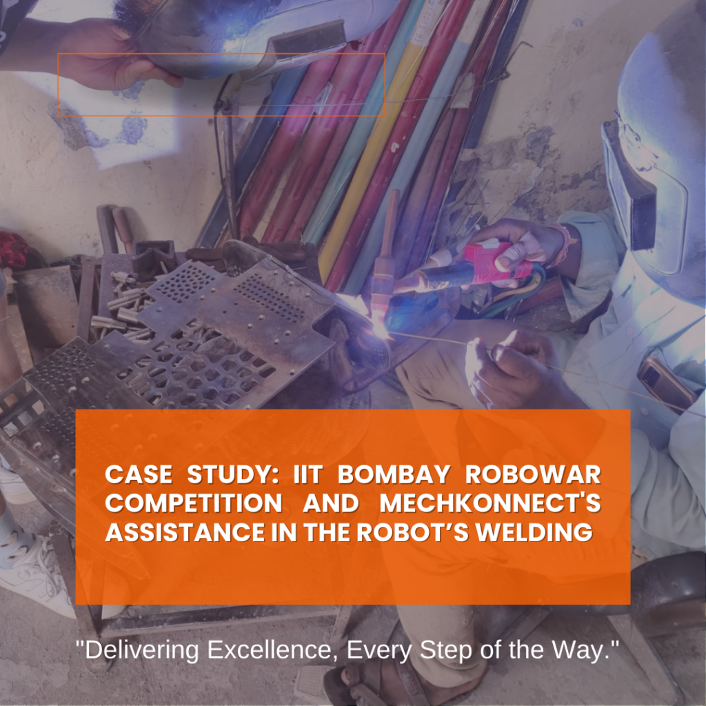 Case Study IIT Bombay RoboWar Competition and Mechkonnects Assistance in the Robots Welding mechkonnect cnc vmc fabrication 3d printing welding